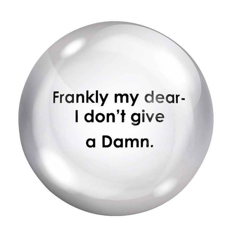 F2F Paper Weight - Frankly My Dear, I Don't Give a - Decor Addict, LLC