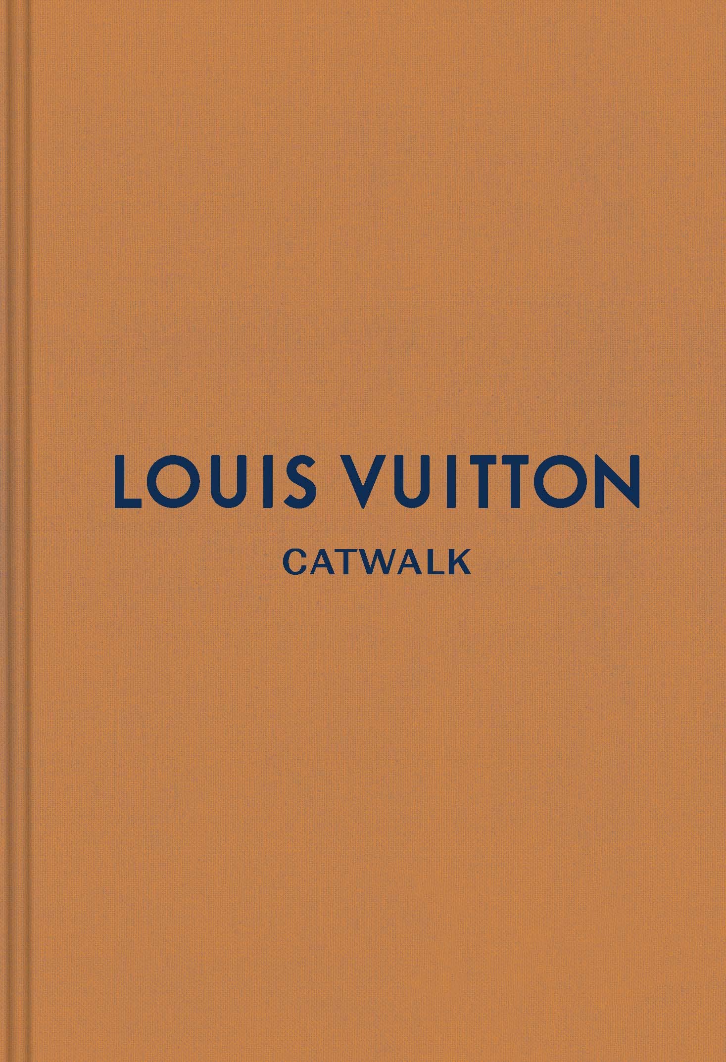 Louis Vuitton: The Complete Fashion Collections: Hardcover