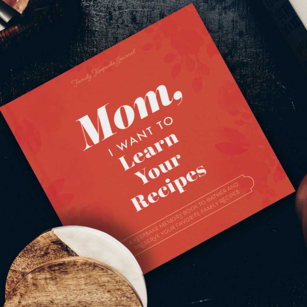 Mom, I Want to Learn Your Recipes - Decor Addict, LLC