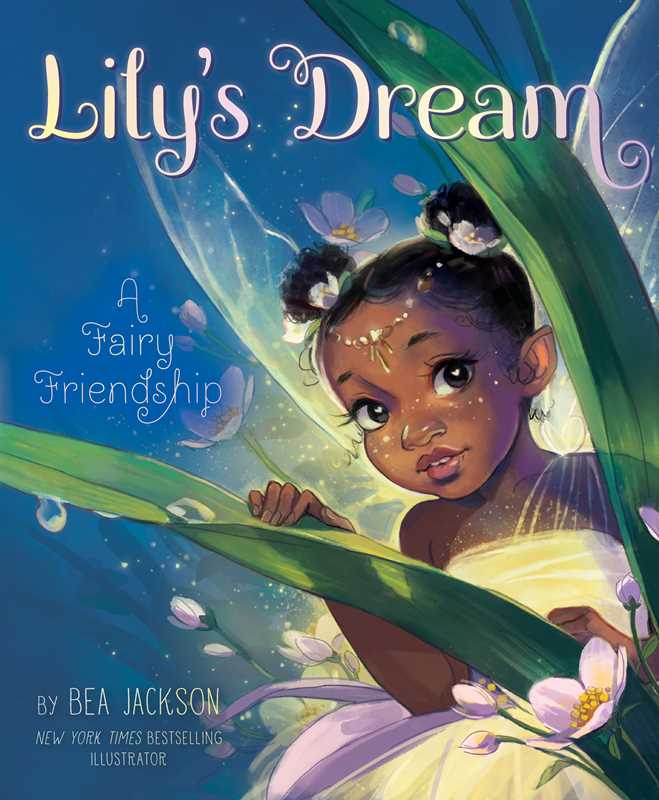 Lily's Dream by Bea Jackson: Hardcover; 40 pages / English - Decor Addict, LLC