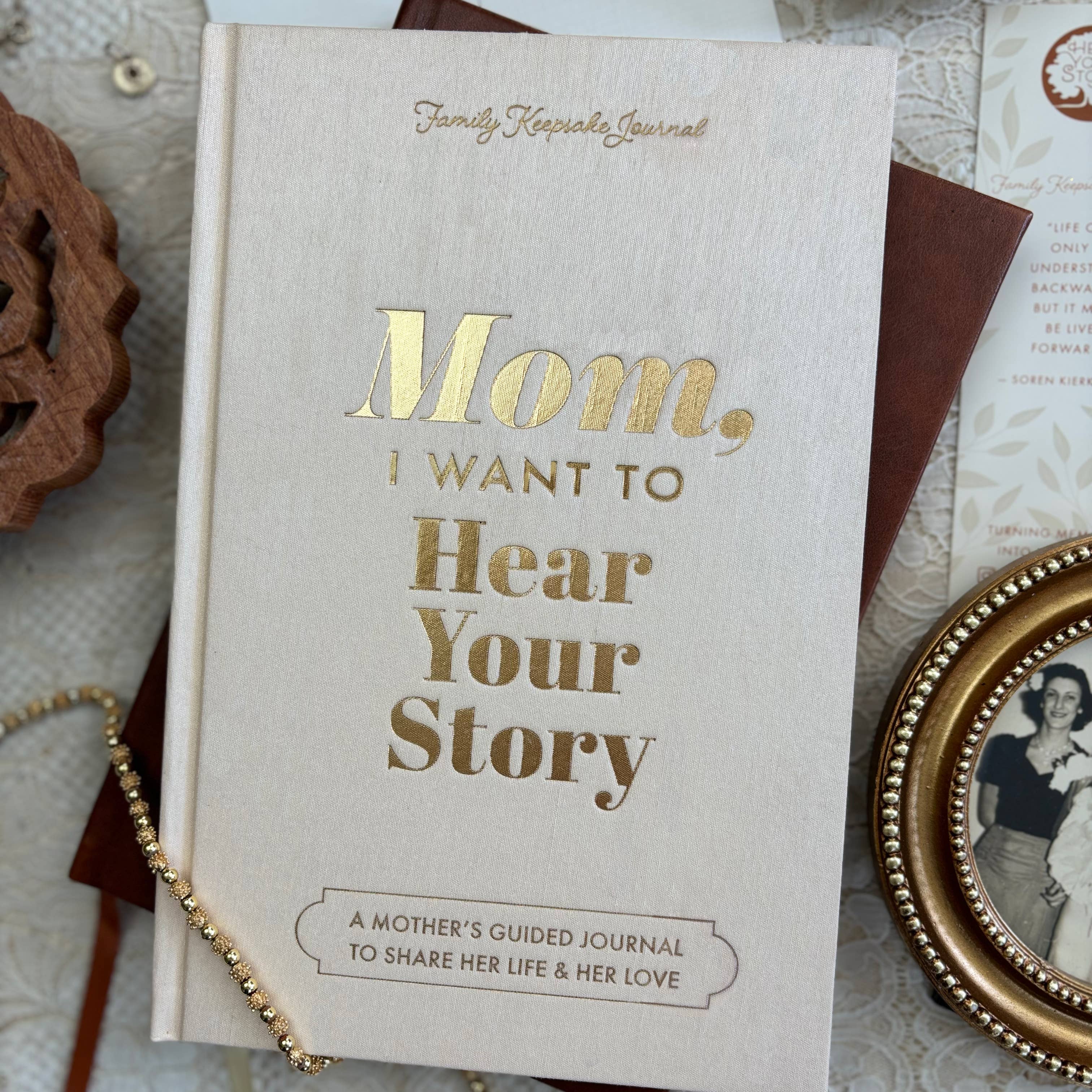 Mom, I Want to Hear Your Story; Heirloom Edition - Decor Addict, LLC