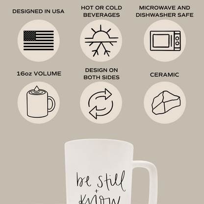 Be Still and Know 16oz. Tall Coffee Mug - Decor Addict, LLC