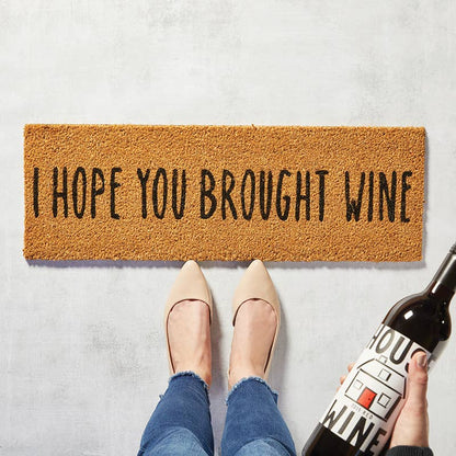 Doormat - I hope you brought wine - Decor Addict, LLC