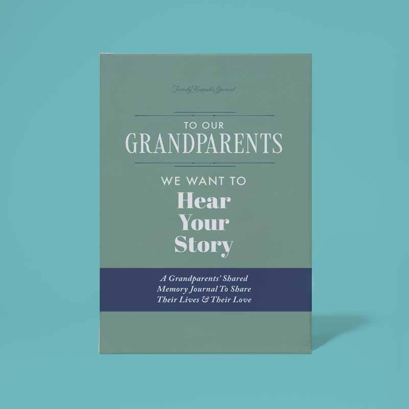 To Our Grandparents, We Want to Hear Your Story - Decor Addict, LLC