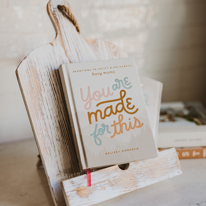 You Are Made For This: Devotions to Uplift and Encourage Busy Moms - Decor Addict, LLC