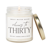 Cheers to Thirty Soy Candle - Clear Jar - 9 oz