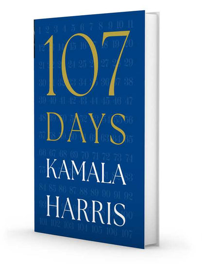 107 Days by Kamala Harris: Hardcover; 320 pages / English - Decor Addict, LLC