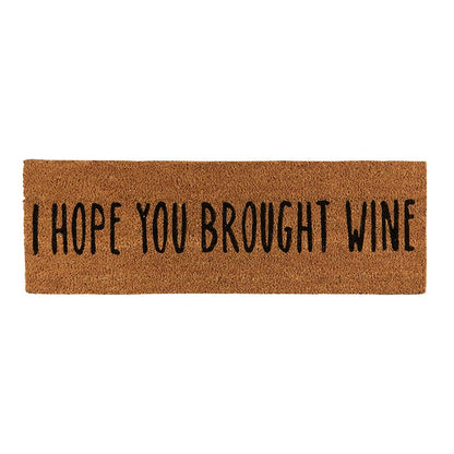 Doormat - I hope you brought wine - Decor Addict, LLC