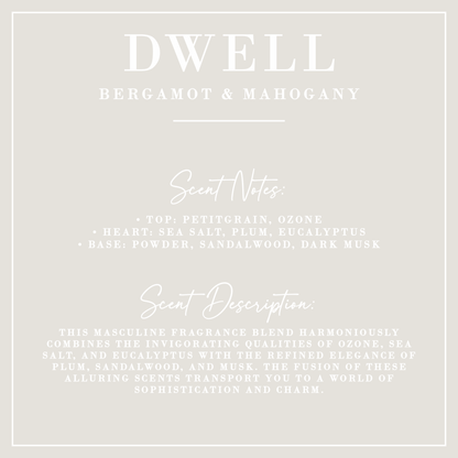 DWELL | Bergamot + Mahogany Candle | Luxe Collection: 10 oz - Decor Addict, LLC
